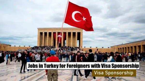 Jobs In Turkey For Foreigners With Visa Sponsorship In Getfast Pk