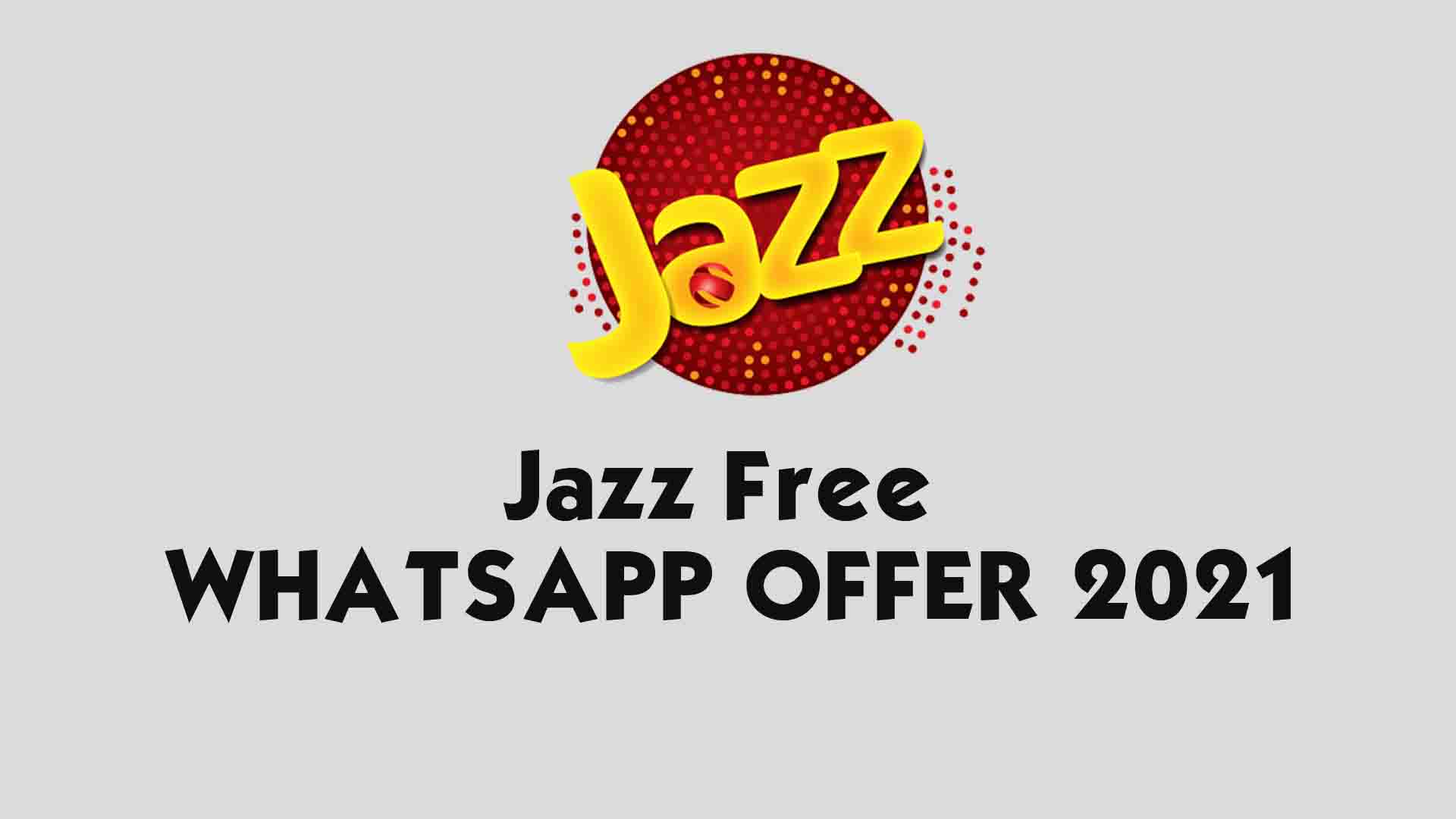 Jazz Free WHATSAPP OFFER 2021