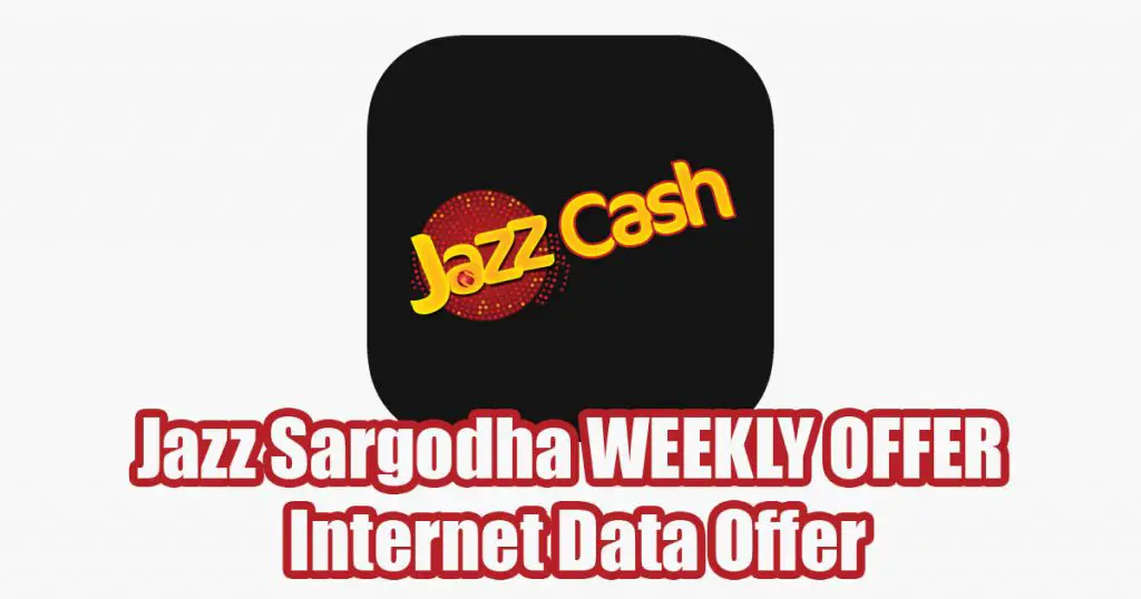 Jazz Sargodha WEEKLY OFFER Internet Data Offer