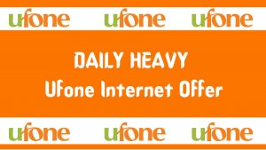 DAILY HEAVY Ufone Internet Offer