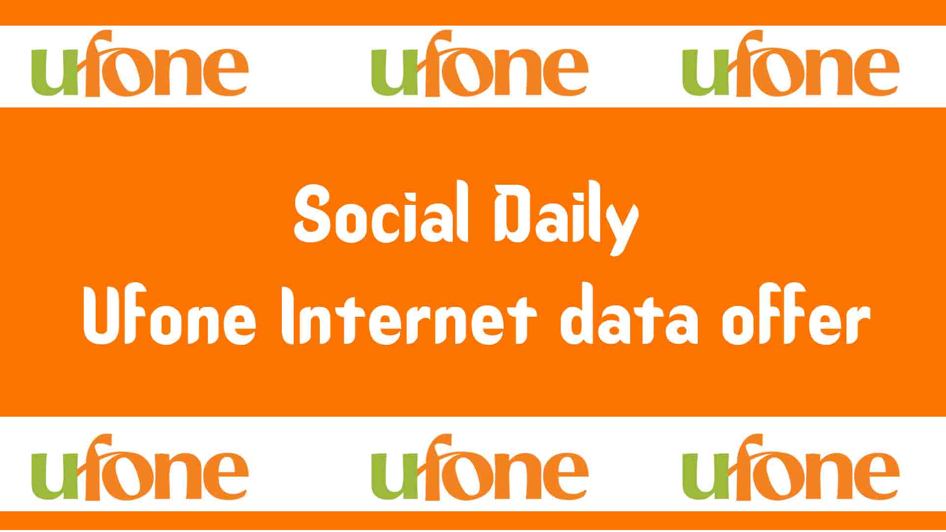 Social Daily Ufone Internet data offer