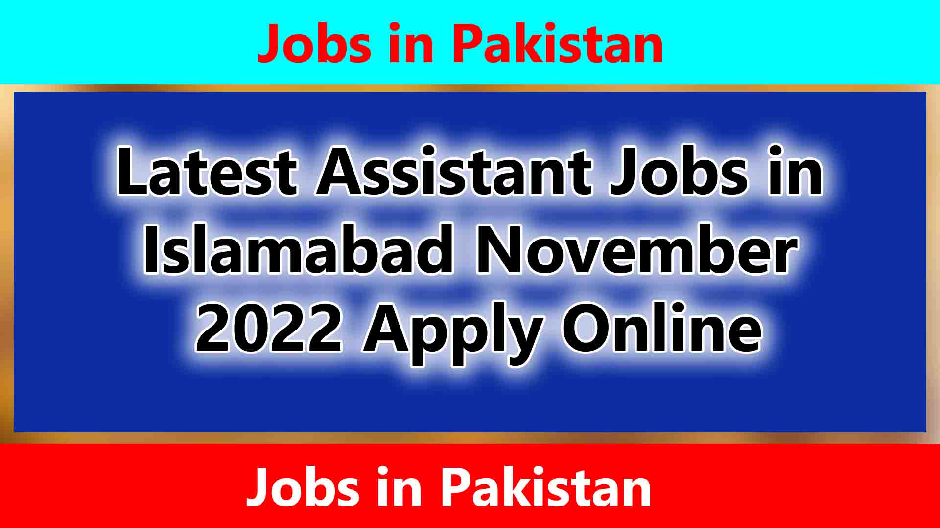 Latest Assistant Jobs in Islamabad November 2022 Apply Online
