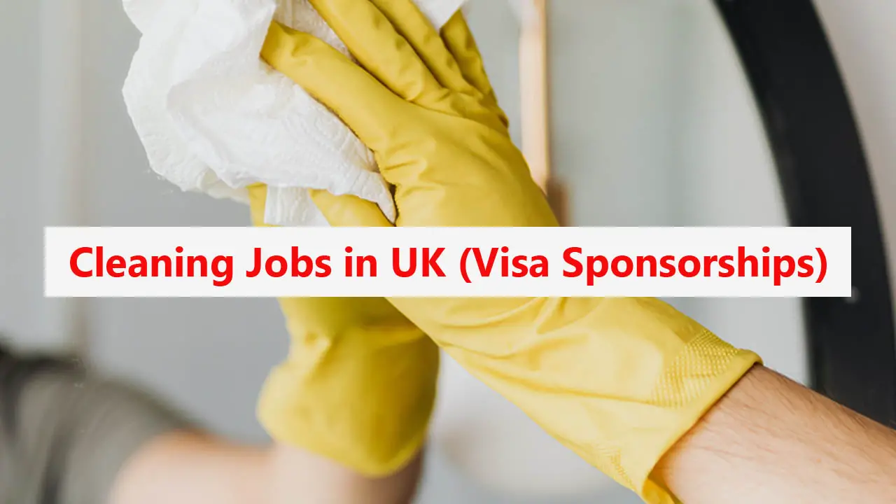 Cleaning Jobs in UK with visa Sponsorships