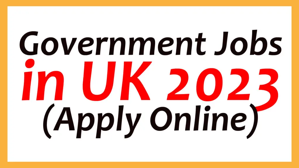 Government Jobs IN UK 2023
