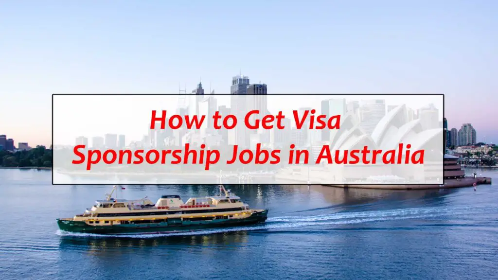 How to Get Visa Sponsorship Jobs in Australia
