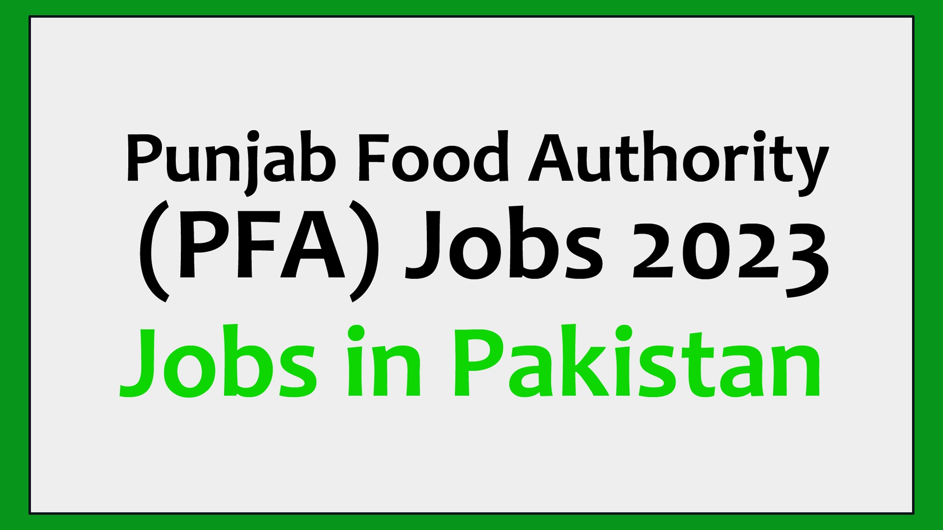 Punjab Food Authority (PFA) Jobs 2023 - Jobs in Pakistan