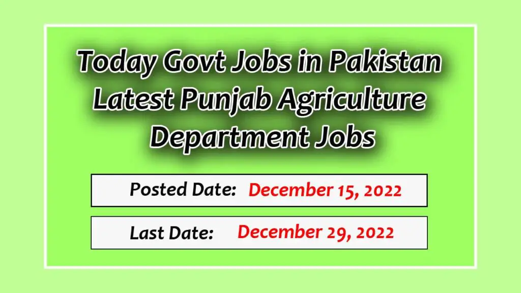 Today Govt Jobs in Pakistan – Latest Punjab Agriculture Department Jobs