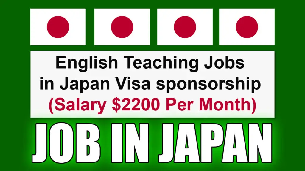 English Teaching Jobs in Japan with Visa sponsorship (Salary $2200 Per Month)