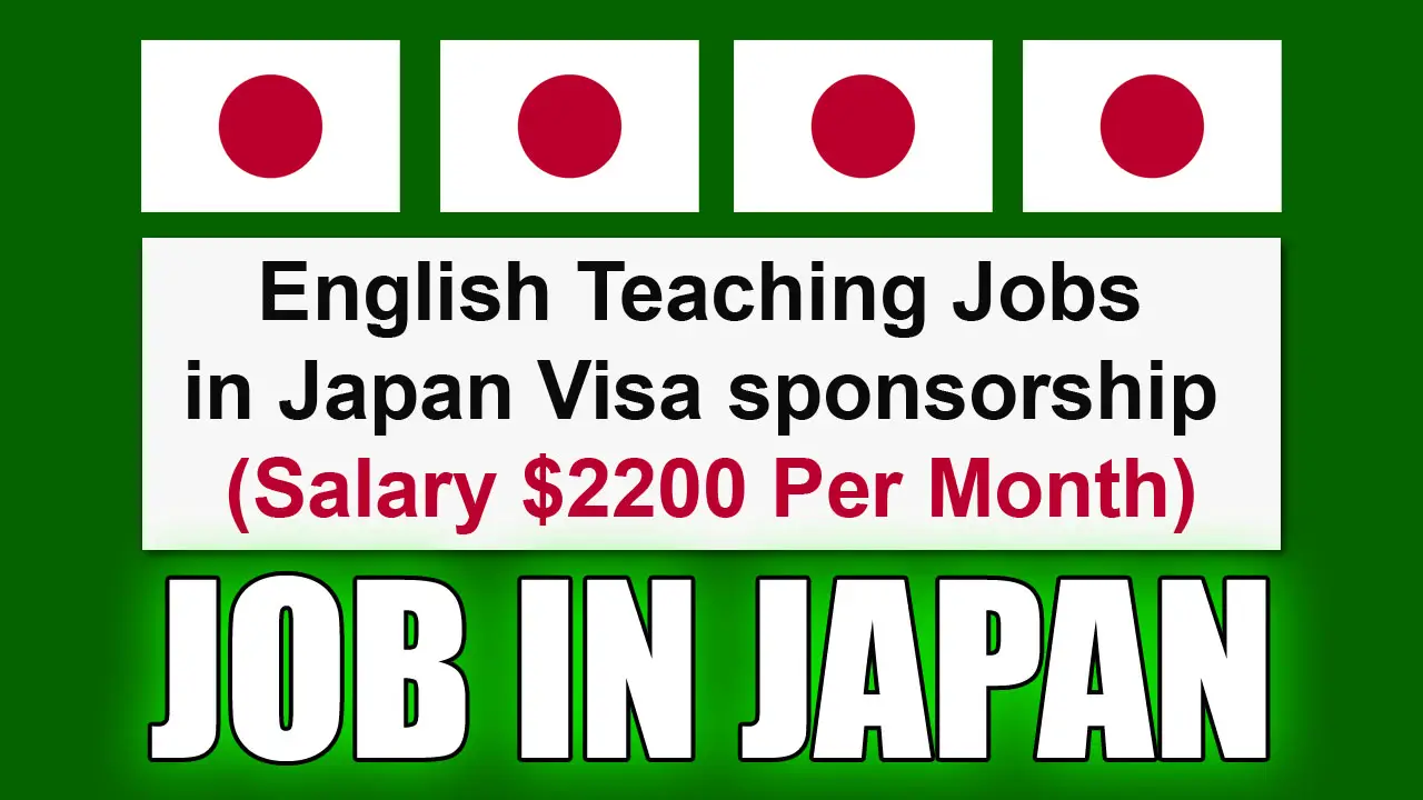  English Teaching Jobs In Japan With Visa Sponsorship Salary 2200 Per 