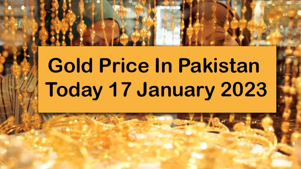Gold Price In Pakistan Today 17 January 2023
