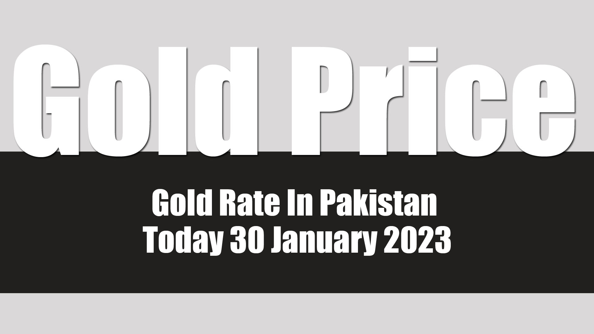 Gold Rate In Pakistan Today 30 January 2023 (Gold Price)