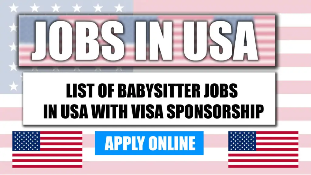 List of Babysitter Jobs in USA with Visa Sponsorship 2023 - Complete Guideline for Applying