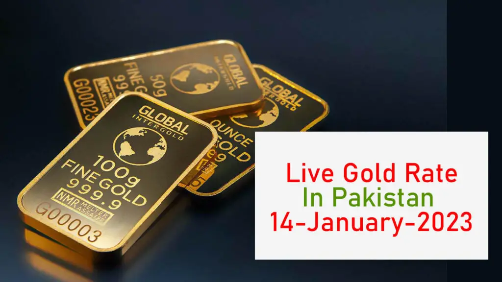 Live Gold Rate In Pakistan Today – Gold Price -14 January 2023