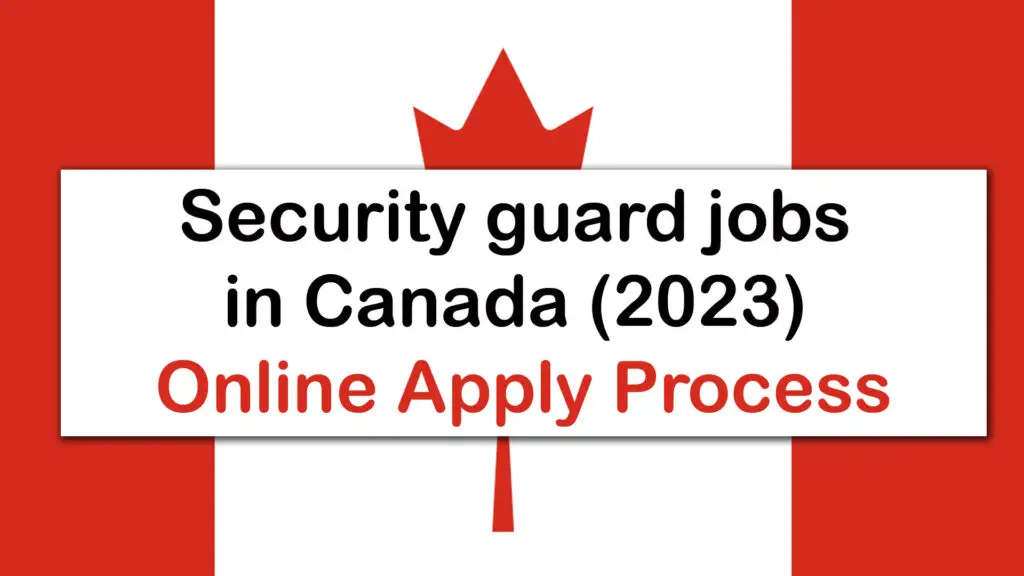 Security guard jobs in Canada (2023) - Online Apply Process