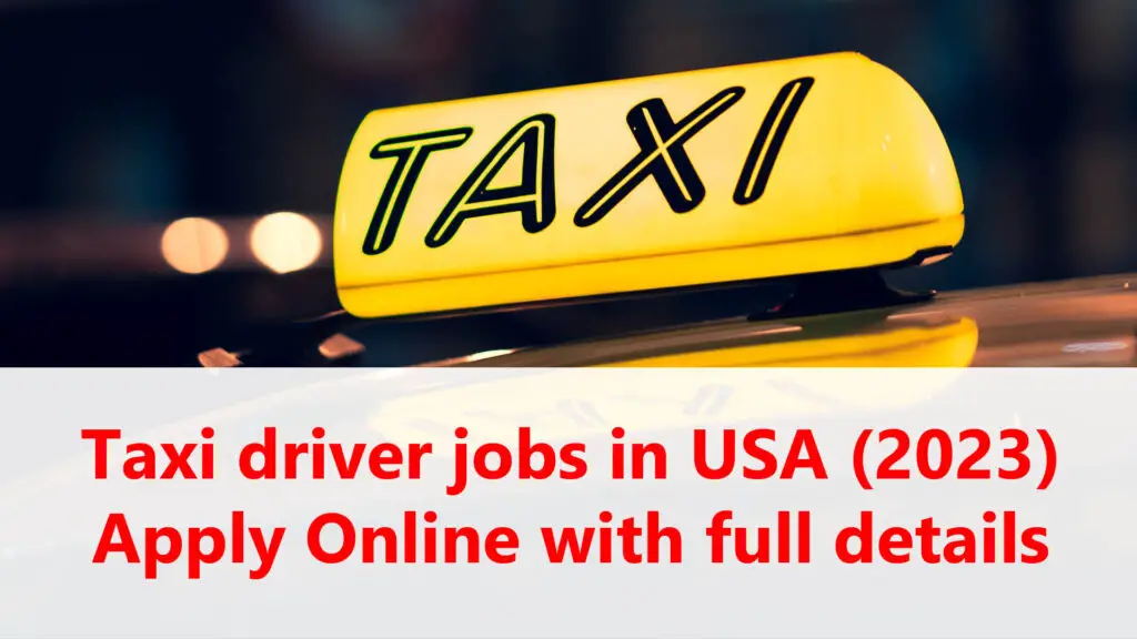 Taxi driver jobs in USA (2023) - Apply Online with full details