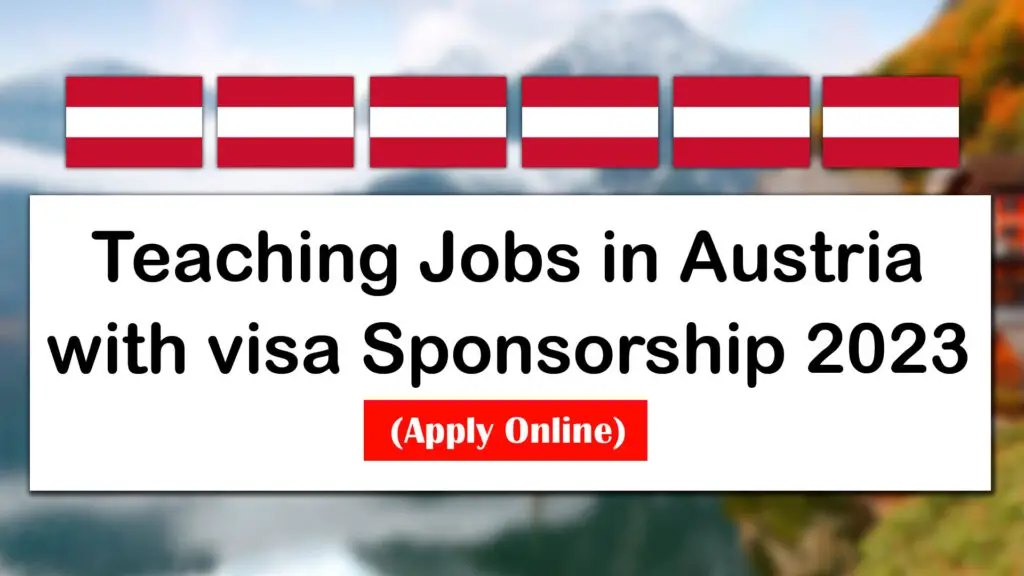 Teaching Jobs in Austria with visa Sponsorship 2023 (Apply Online)