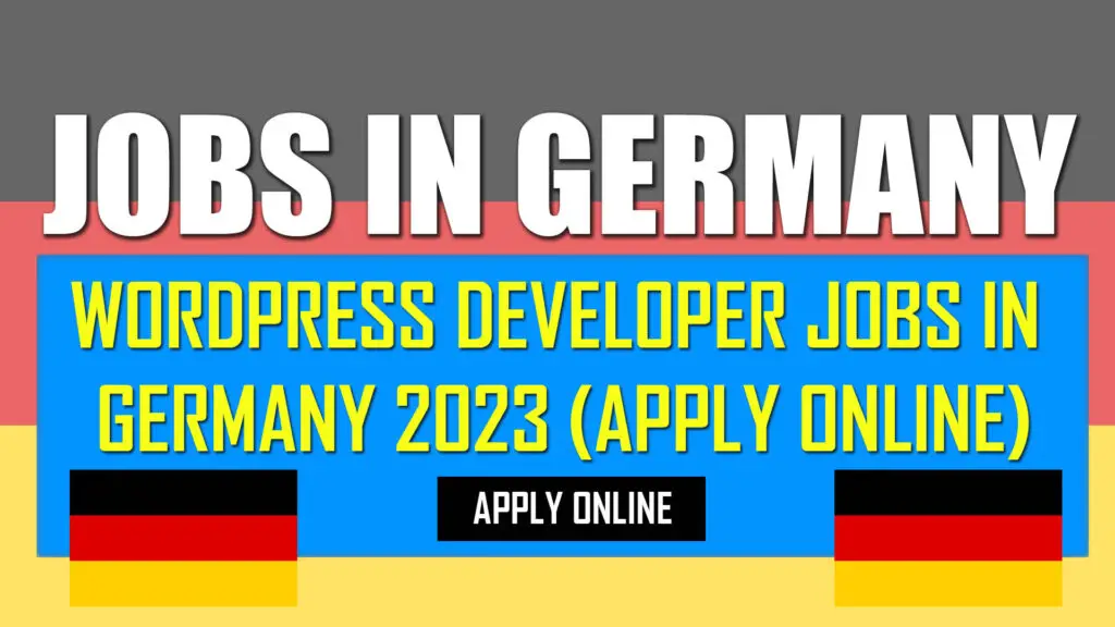 WordPress Developer Jobs in Germany 2023 (Apply Online)