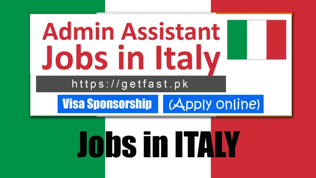 Admin Assistant Jobs in Italy with Visa sponsorship