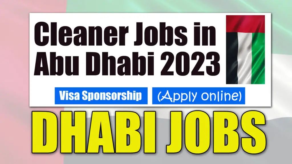 Cleaner Jobs in Abu Dhabi with Visa Sponsorship 2023