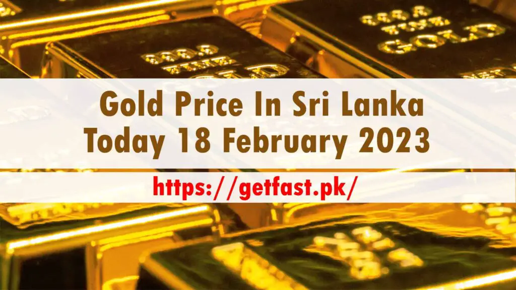 Gold Price In Sri Lanka Today 18 February 2023