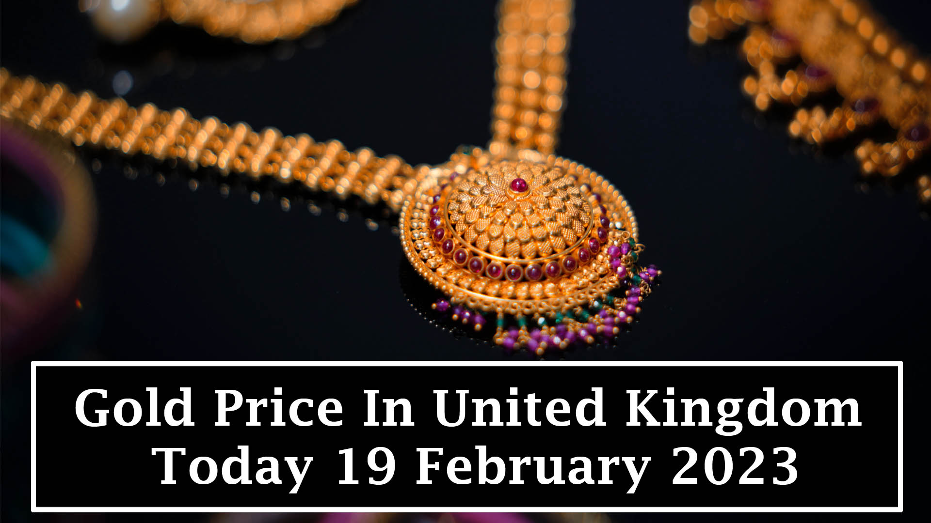 Gold Price In United Kingdom