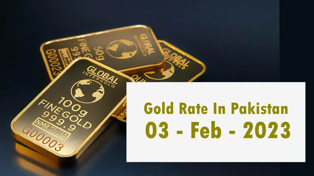 Today Gold Rate In Pakistan 04 February 2023