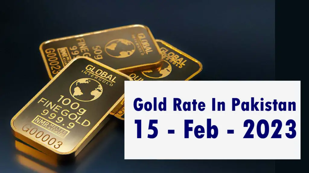 Gold Rate In Pakistan Today 15 February 2023