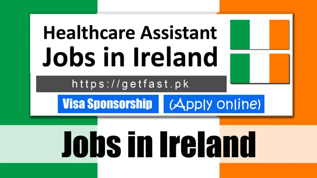 Healthcare Assistant Jobs in Ireland with visa sponsorship 2023 (Apply Online)