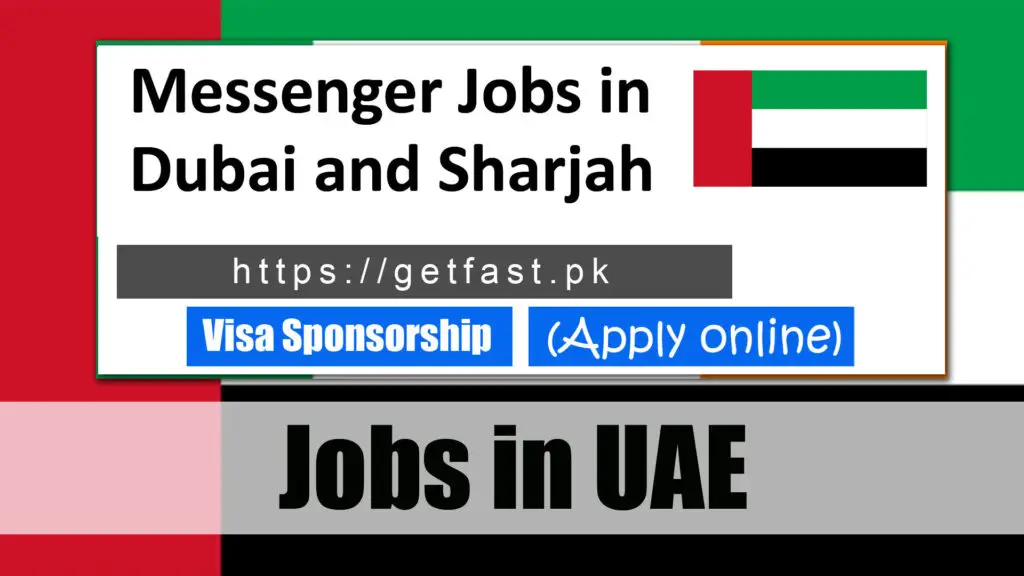 Messenger Jobs in Dubai and Sharjah 2023 (Apply online)