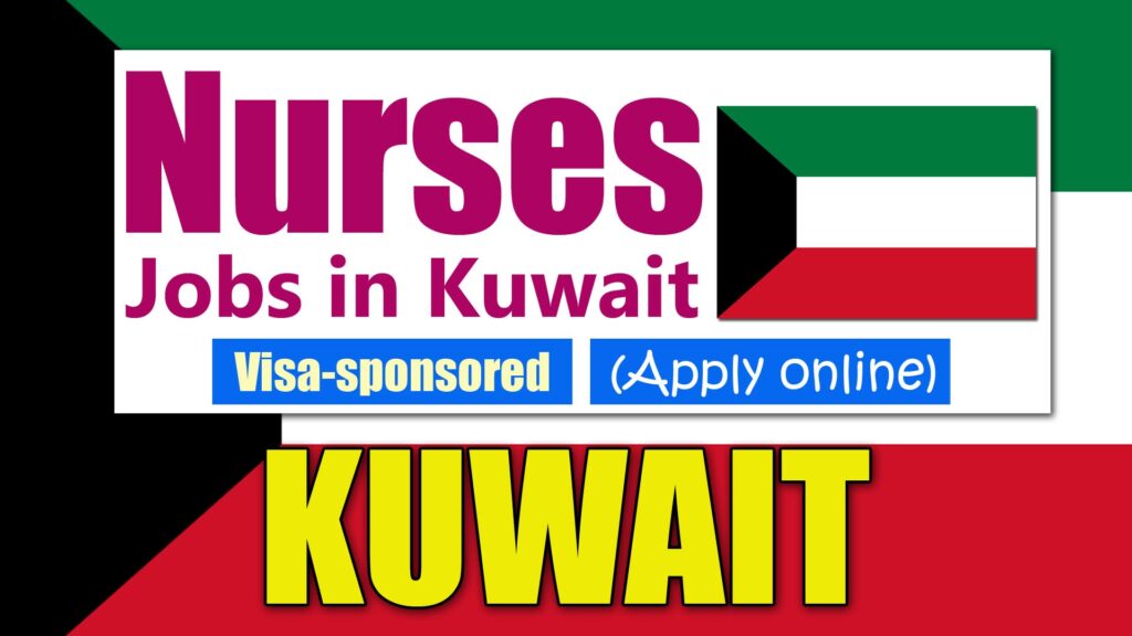 Nursing Jobs in Kuwait 2024 with Visa Sponsorship (Apply Online)