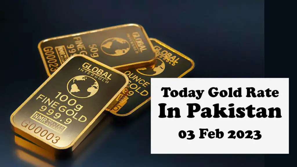 Today Gold Rate In Pakistan 03 Feb 2023 (Gold Price)