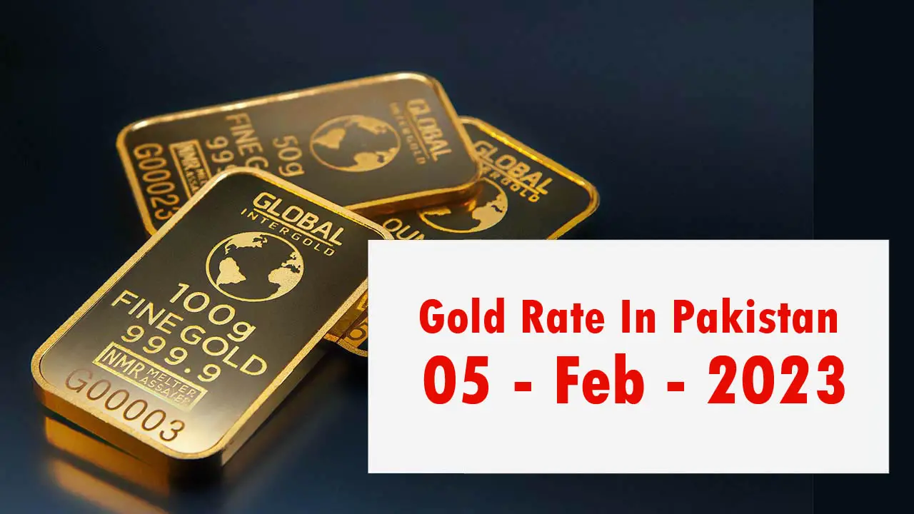 Today Gold Rate In Pakistan 05 February 2023