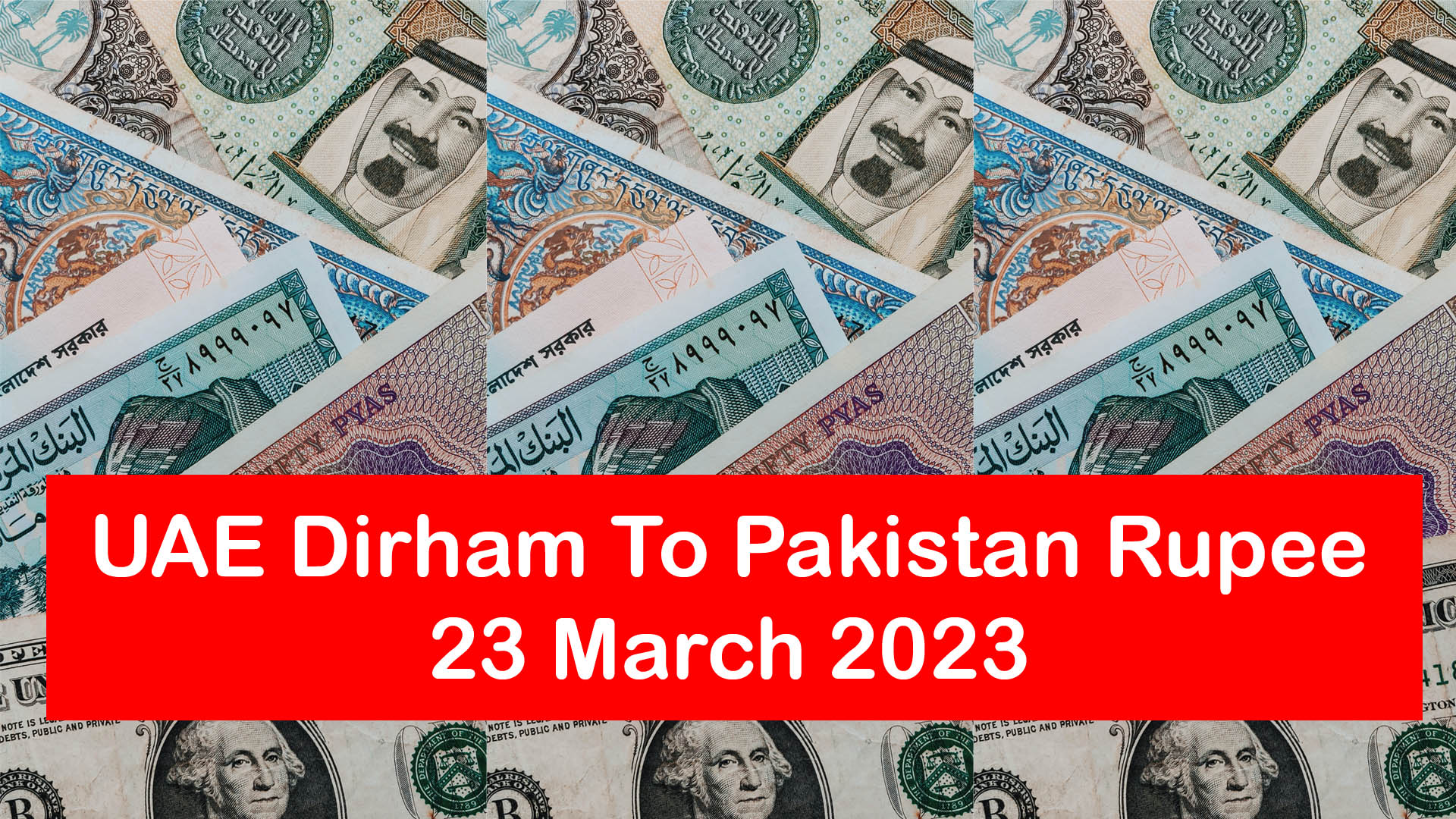 AED To PKR – UAE Dirham To Pakistan Rupee – 23 March 2023