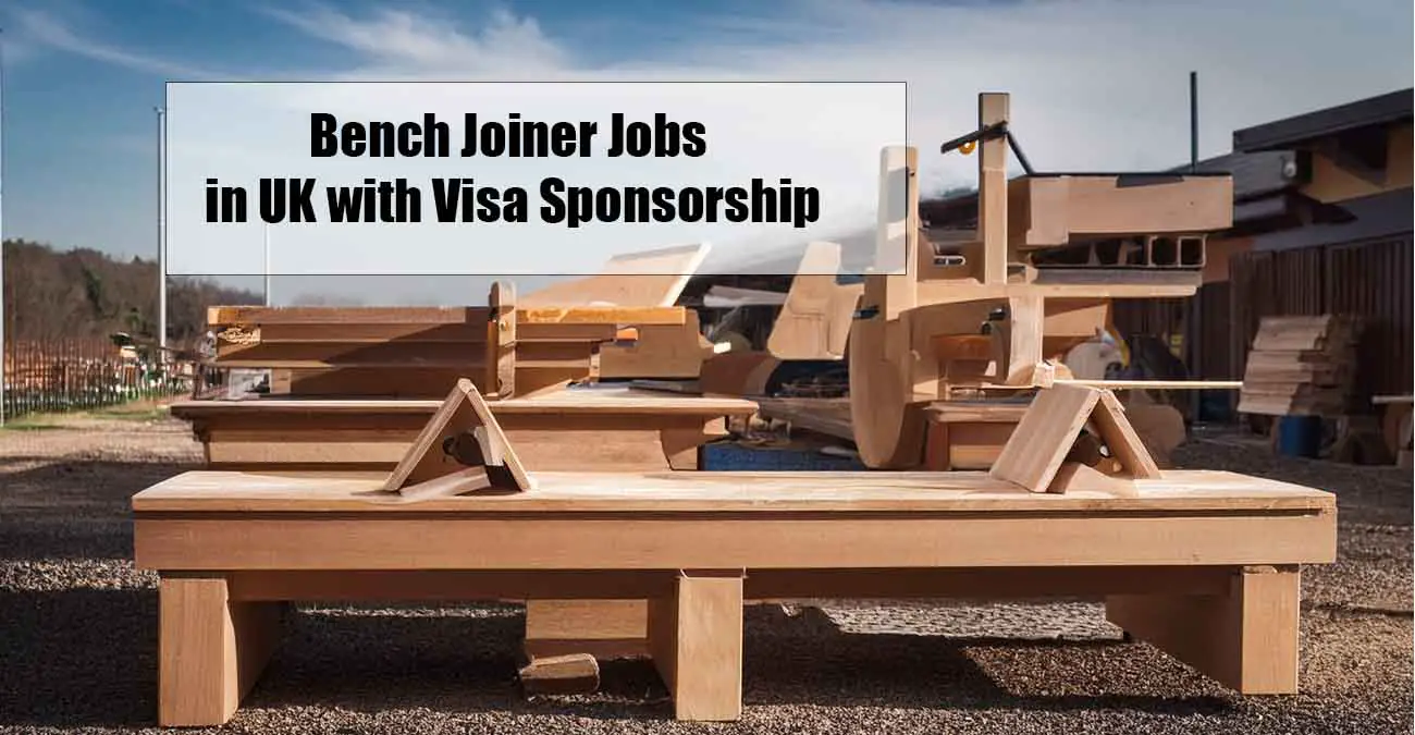 Bench Joiner Jobs in UK with Visa Sponsorship