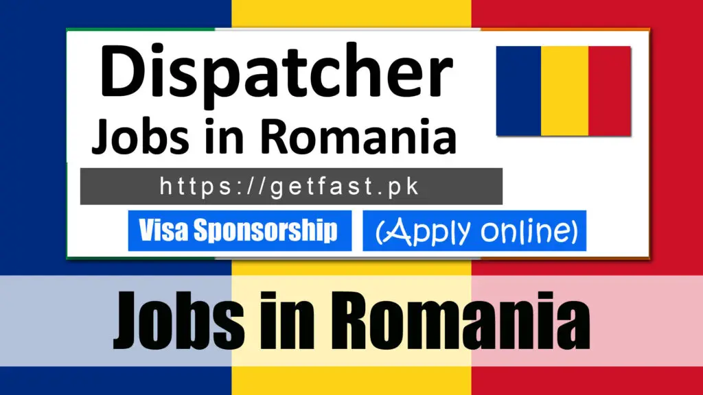 Dispatcher Jobs in Romania with Visa Sponsorship 2023 (Apply Online)