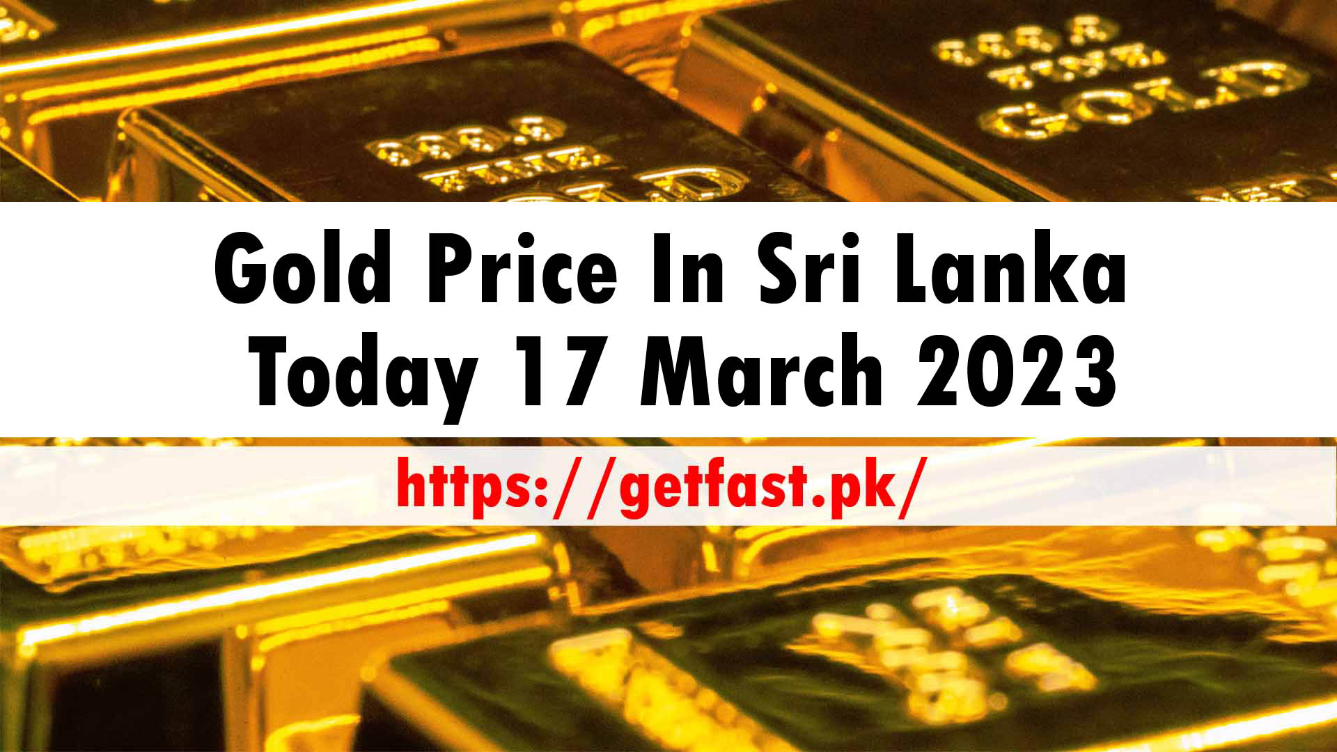 Gold Price In Sri Lanka Today 17 March 2023