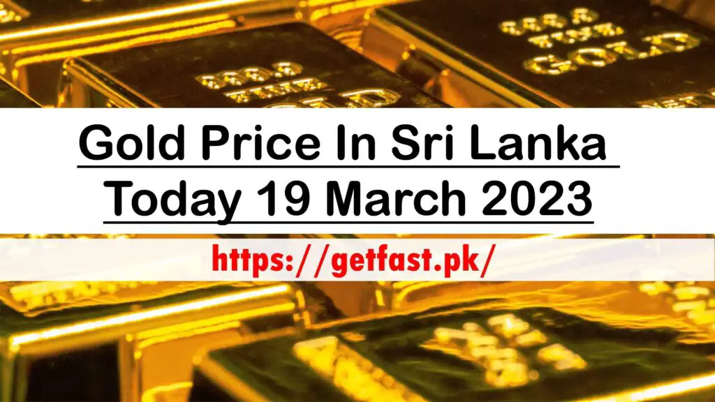 Gold Price In Sri Lanka Today 19 March 2023