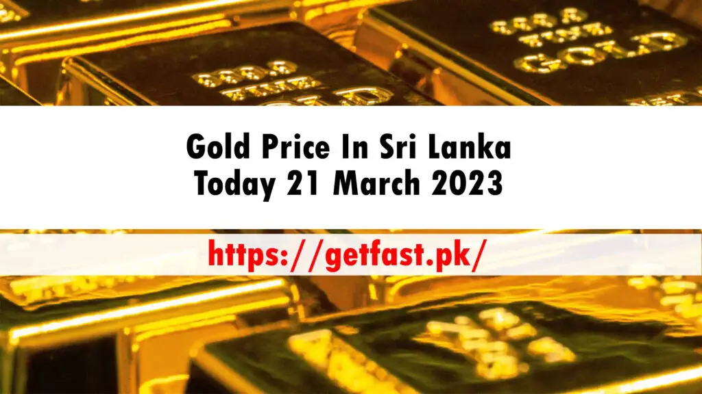 Gold Price In Sri Lanka Today 21 March 2023