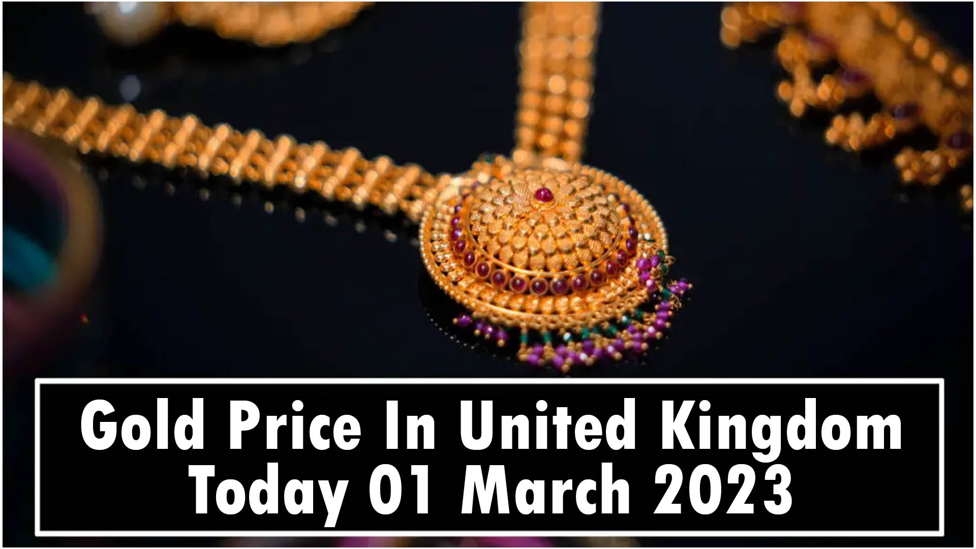 Gold Price In United Kingdom