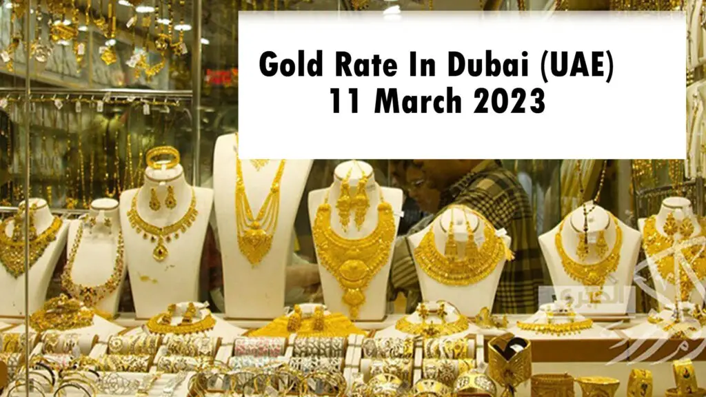 Gold Rate In Dubai (UAE) Today 11 March 2023