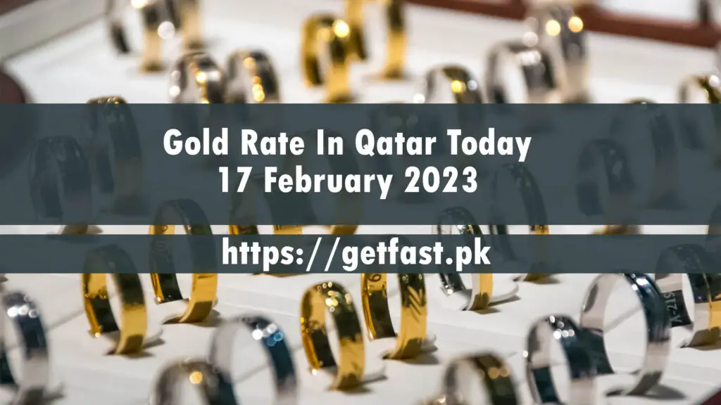 Gold Rate In Qatar Today 17 March 2023