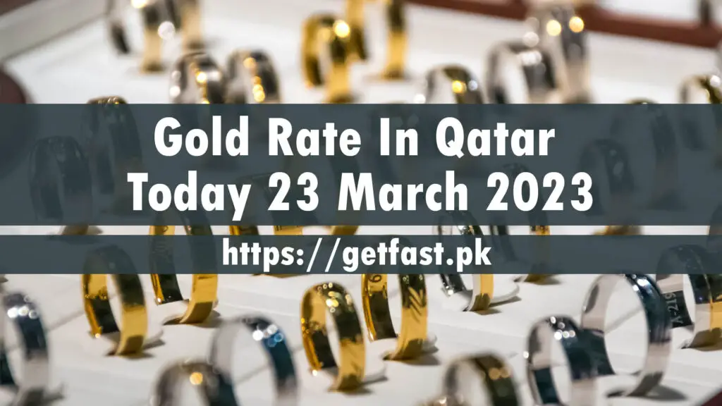 Gold Rate In Qatar Today 23 March 2023