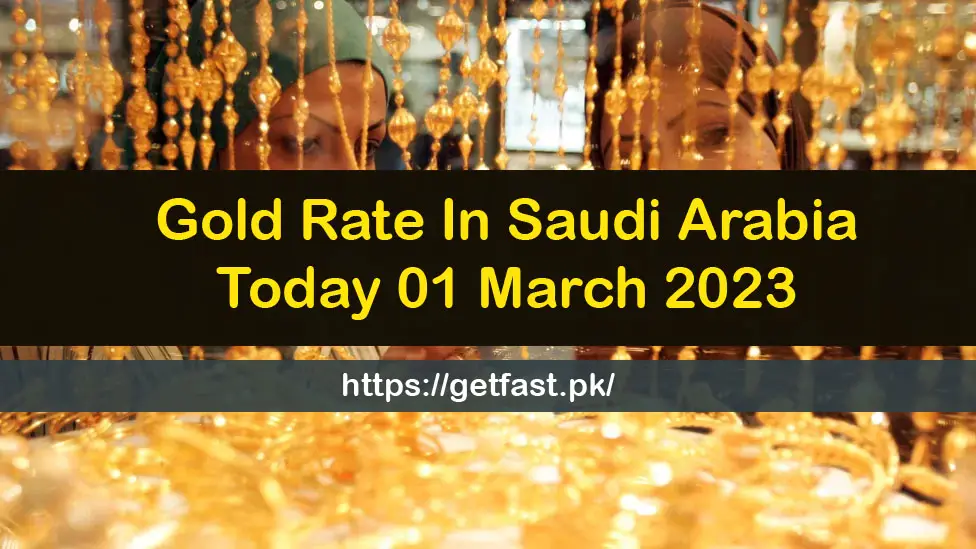 Gold Rate In Saudi Arabia Today 01 March 2023