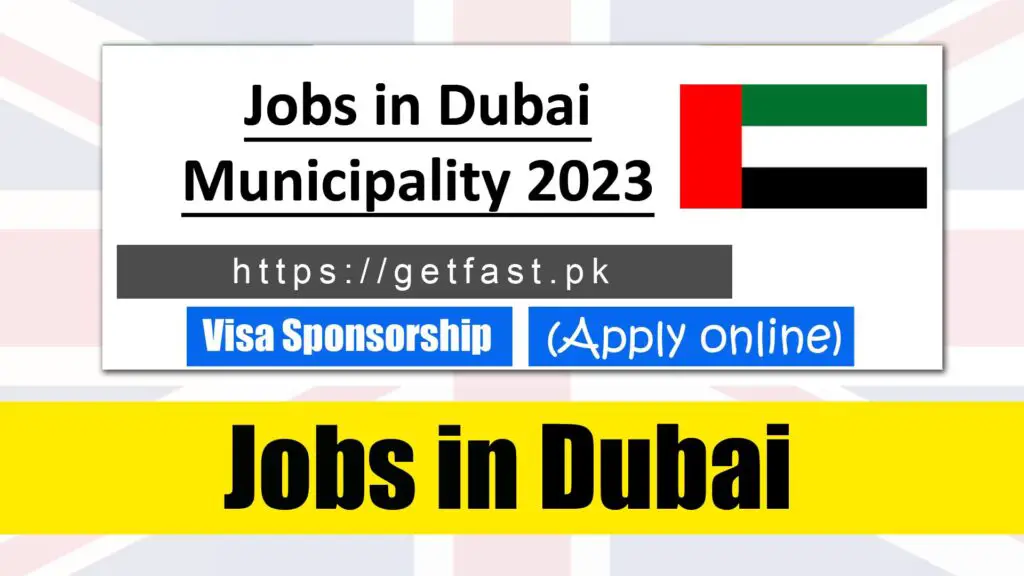 Jobs in Dubai Municipality 2023 with Visa sponsorship - Apply Online