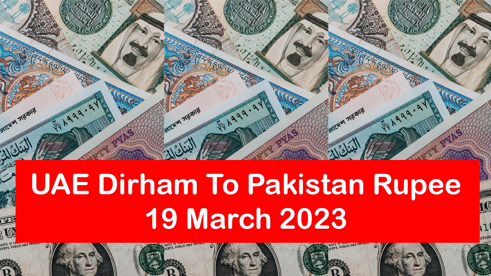 UAE Dirham To Pakistan Rupee – 19 March 2023