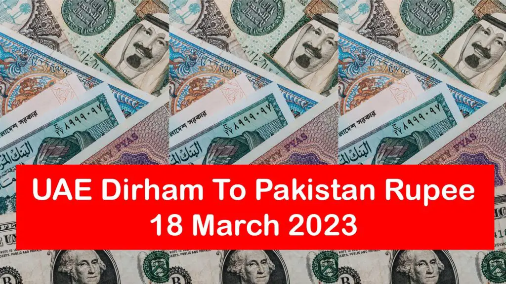 AED To PKR – UAE Dirham To Pakistan Rupee – 18 March 2023