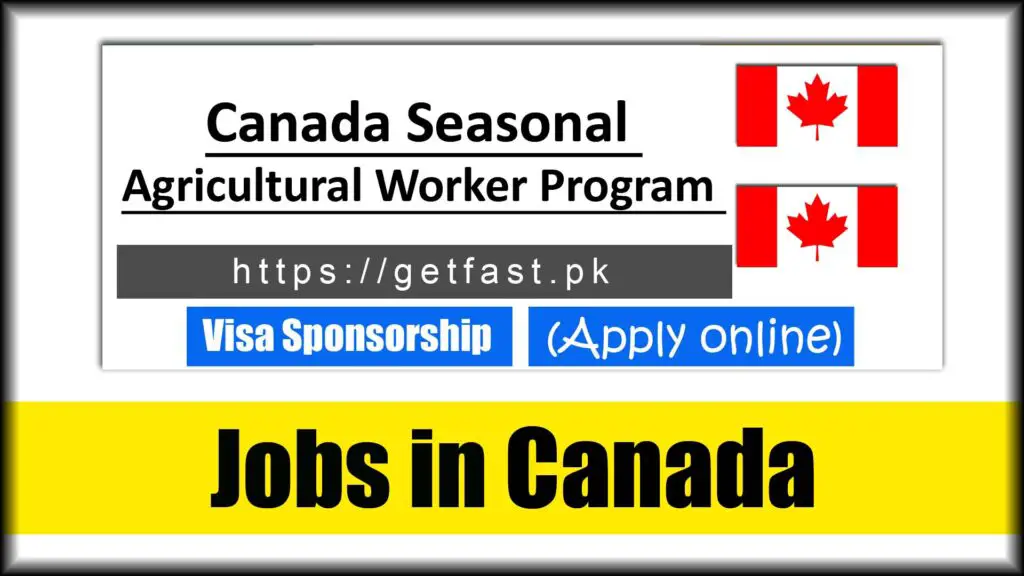 Canada Seasonal Agricultural Worker Program 2023 (Apply Online)