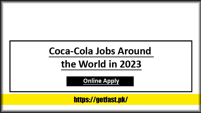 Coca-Cola Jobs Around the World in 2023