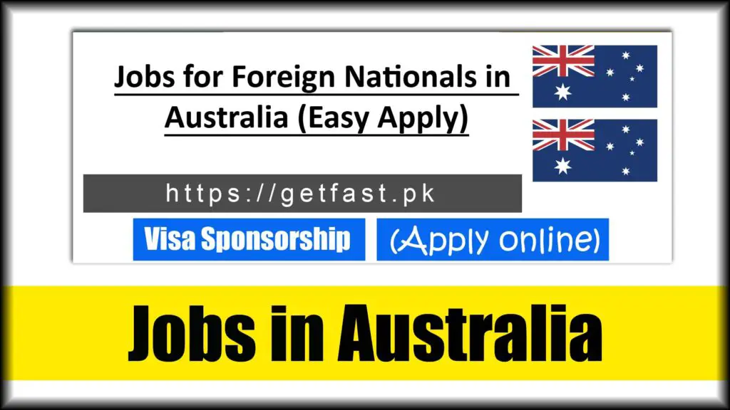 Jobs for Foreign Nationals in Australia (Easy Apply)