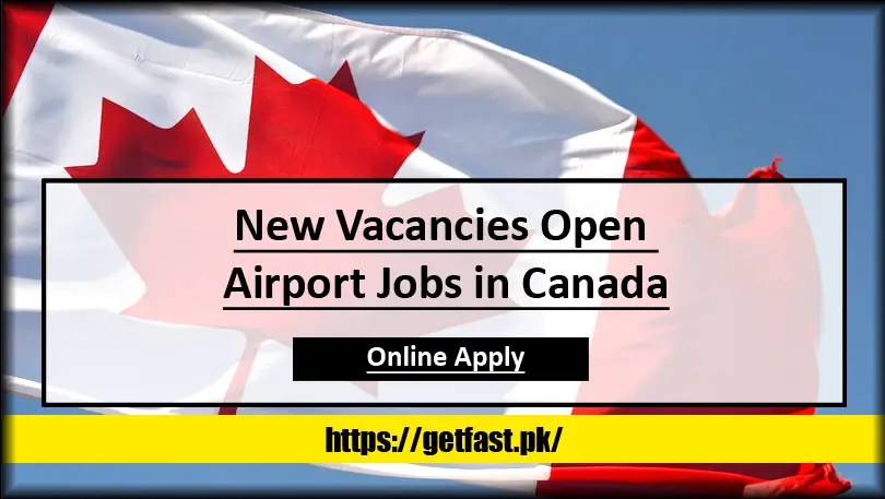 New Vacancies Open Airport Jobs in Canada